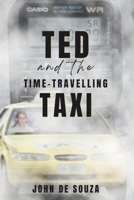 Ted and The Time-Travelling Taxi B0FXQBLWHT Book Cover