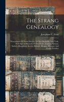 The Strang Genealogy: Descendants Of Daniel Streing, Of New Rochelle, New York, With Special Records Of The Purdy, Ganung, Kissam, Sackett, ... Belcher, Morgan, Whitney And Thorne Families 1015606628 Book Cover