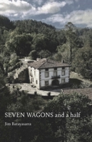 Seven Wagons and a Half 1949805204 Book Cover
