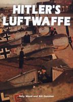 Hitler's Luftwaffe: A pictorial history and technical encyclopedia of Hitler's air power in World War II 0517224771 Book Cover