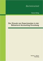 Der Einsatz von Experimenten in der Behavioral Accounting Forschung 3656415749 Book Cover