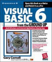 Visual Basic 6 from the Ground Up 0078825083 Book Cover