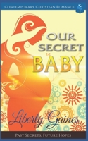 Our Secret Baby B08KBMJ7J8 Book Cover