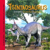 Tsintaosaurus and Other Duck-Billed Dinosaurs 1404840184 Book Cover