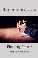 Repentance Volume 4, Finding Peace 1545020728 Book Cover