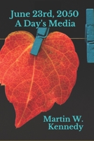 June 23rd, 2050 A Day's Media 171036355X Book Cover