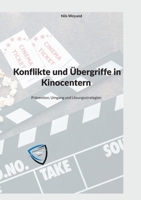 Konflikte und Übergriffe in Kinocentern: Prävention, Umgang und Lösungsstrategien (German Edition) 3695142197 Book Cover