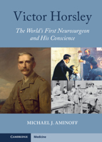 Victor Horsley: The World's First Neurosurgeon and His Conscience 1316513084 Book Cover