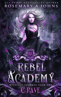 Rebel Academy: Crave 1916215726 Book Cover