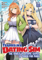 Trapped in a Dating Sim: The World of Otome Games is Tough for Mobs (Light Novel) Vol. 8 1638588856 Book Cover