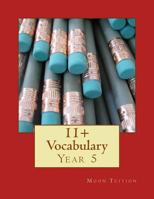 11+ Vocabulary: Year 5 1727718763 Book Cover
