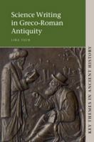 Science Writing in Greco-Roman Antiquity 0521113709 Book Cover