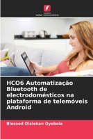 HCO6 Automatização Bluetooth de electrodomésticos na plataforma de telemóveis Android 6206527379 Book Cover
