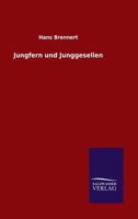 Jungfern Und Junggesellen 3846023744 Book Cover