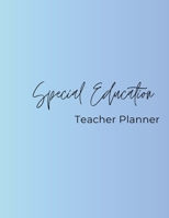 Special Education Teacher Planner B0CV2ZH7SC Book Cover