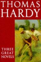 Thomas Hardy: Tess of the D'Urbervilles The Mayor of Casterbridge Far from the Madding Crowd 0192822861 Book Cover