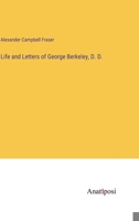 Life and Letters of George Berkeley, D. D. 3382124874 Book Cover