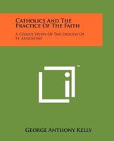 Catholics and the Practice of the Faith: A Census Study of the Diocese of St. Augustine 1258130203 Book Cover