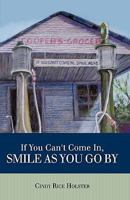 If You Can't Come In, Smile as You Go by 1449701426 Book Cover