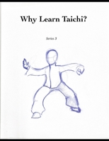 Why Learn Taichi? series 3 B0H52ZBR2D Book Cover