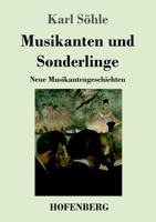 Musikanten und Sonderlinge: Neue Musikantengeschichten (German Edition) 3743734222 Book Cover