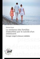 La Résilience Des Familles Endeuillées Par Le Suicide d'Un Adolescent 3841629156 Book Cover