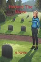 Herbert The Brave B09QNZWTL9 Book Cover