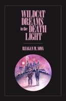 Wildcat Dreams in the Death Light null Book Cover