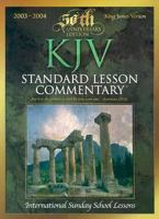 KJV Standard Lesson Commentary 2003-2004: International Sunday School Lessons (Standard Lesson Commentary (KJV Paperback)) 0784713189 Book Cover