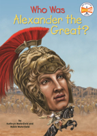 Who Was Alexander the Great? B0GN28BP7G Book Cover