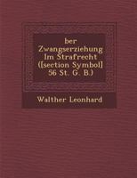 �ber Zwangserziehung Im Strafrecht ([section Symbol] 56 St. G. B.) 128695939X Book Cover