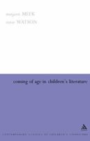 Coming of Age in Children's Literature: Growth and Maturity in the Work of Phillippa Pearce, Cynthia Voigt and Jan Mark 0826477577 Book Cover