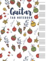 Guitar Tab Notebook: Blank 6 Strings Chord Diagrams & Tablature Music Sheets with Unique Christmas Themed Cover 1691589349 Book Cover