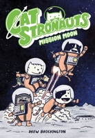 CatStronauts: Mission Moon 0316307459 Book Cover