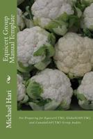 Equicert Group Manual Template: For Preparing for Equicert(tm), Globalgap(tm), and Canadagap(tm) Group Audits 1494257491 Book Cover