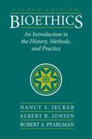 Bioethics: Introduction to History, Methods, and Practice 0763785520 Book Cover