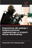 Zagrozenia dla pokoju i bezpieczenstwa regionalnego w krajach Afryki Wschodniej 6209337600 Book Cover
