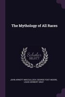 The Mythology of all Races 1016259263 Book Cover