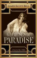 Glimpses of Paradise: A Novel 0764226487 Book Cover