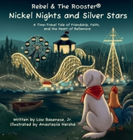 Nickel Nights & Silver Stars: A Time-Travel Tale of Friendship, Faith, and The Heart of Bellamora (Adventure) 1969377291 Book Cover