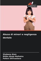 Abuso di minori e negligenza dentale (Italian Edition) 6208572649 Book Cover