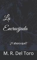La Encrucijada: �Y ahora qu�? 1080937668 Book Cover