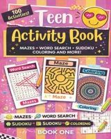 Teen Activity Book Volume One: Coloring, Word Search, Mazes, Sudoku and more! 1981172483 Book Cover
