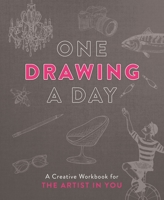 One Drawing a Day: A Creative Workbook for the Artist in You 1250202302 Book Cover