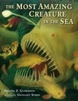 The Most Amazing Creature in the Sea 0805099611 Book Cover