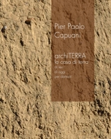 archiTERRA la casa di terra di ieri, di oggi, per domani B09KN2MX2C Book Cover