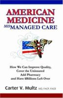 American Medicine Mismanaged Care 0741425157 Book Cover
