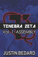 Tenebra Zeta Vol. 1: Assembly 1077310129 Book Cover