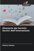 Glossario dei termini tecnici dell'innovazione (Italian Edition) 6208263689 Book Cover