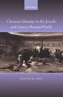 Christian Identity in the Jewish and Graeco-Roman World 019929142X Book Cover